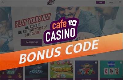 Comprehensive Guide to Cafe Casino Bonus Codes: Unlock Exclusive Offers and Promotions